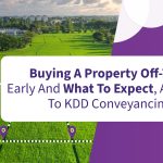 KDD Conveyancing Buying off the plan early and what to expect