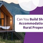 KDD Conveyancing blog post Commercial Property Settlements: Can You Build Short-Term Accommodation on Your Rural Property in WA?